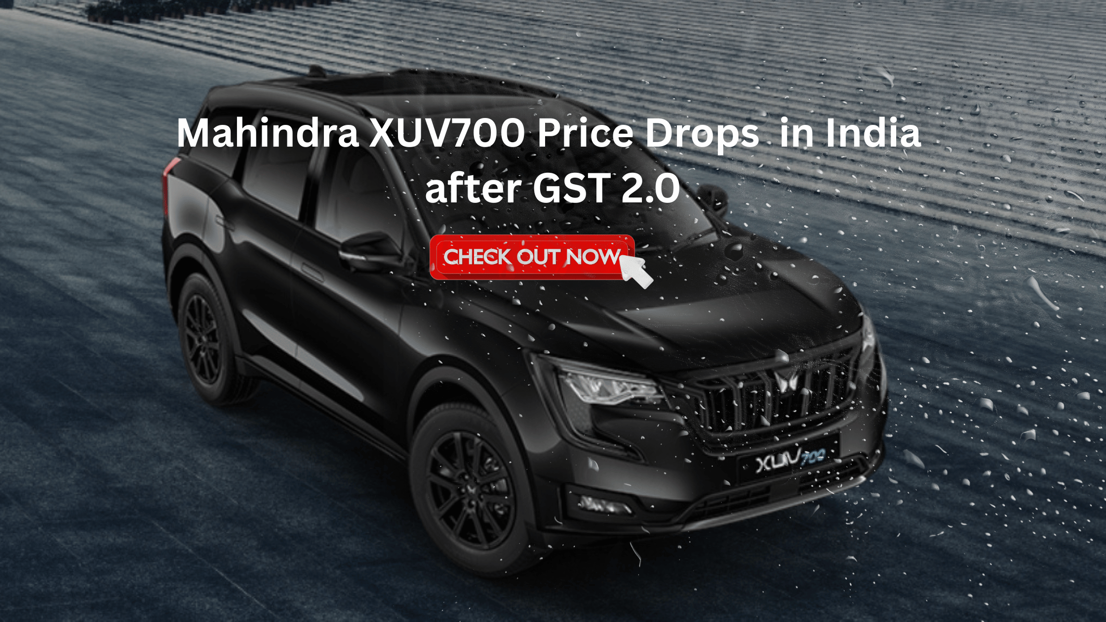 Mahindra XUV700 Price Drops with Big Savings in India after GST 2.0